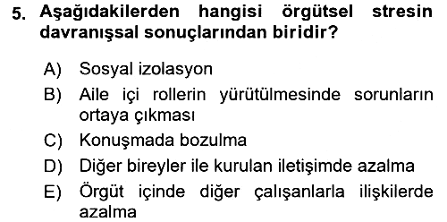 Çatışma ve Stres Yönetimi 2 2015-2016 Dönem Sonu Sınavı - 5. soru