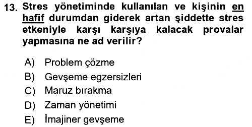 Çatışma ve Stres Yönetimi 2 2016-2017 Dönem Sonu Sınavı - 13. soru