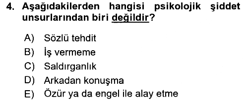 Çatışma ve Stres Yönetimi 2 2017-2018 Dönem Sonu Sınavı - 4. soru