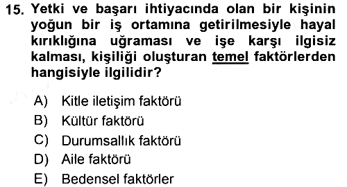 Çatışma ve Stres Yönetimi 2 2015-2016 Tek Ders Sınavı - 15. soru