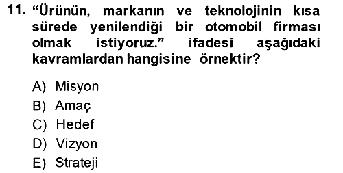 Stratejik Yönetim 2013-2014 Ara Sınav - 11. soru