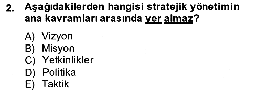 Stratejik Yönetim 2014-2015 Dönem Sonu Sınavı - 2. soru
