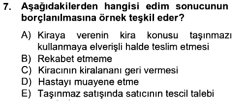 Borçlar Hukuku 2014-2015 Tek Ders Sınavı - 7. soru