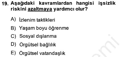 Çalışma Psikolojisi 2014-2015 Dönem Sonu Sınavı - 19. soru