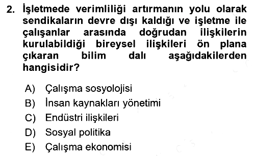 Endüstri İlişkileri 2018-2019 Dönem Sonu Sınavı - 2. soru