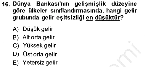 Gelir Dağılımı ve Yoksulluk 2014-2015 Ara Sınav - 16. soru