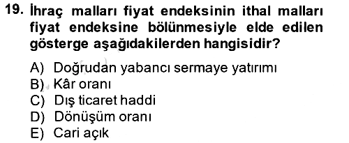 Gelir Dağılımı ve Yoksulluk 2013-2014 Tek Ders Sınavı - 19. soru