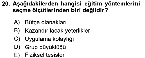 İşletmelerde Eğitim ve Geliştirme 2016-2017 Ara Sınav - 20. soru