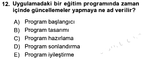 İşletmelerde Eğitim ve Geliştirme 2017-2018 Ara Sınav - 12. soru