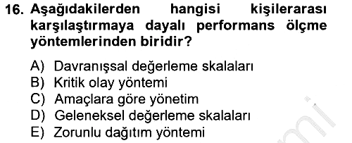 Performans Yönetimi 2012-2013 Ara Sınav - 16. soru