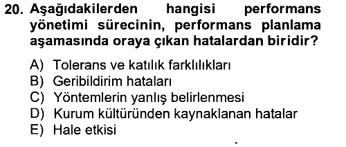 Performans Yönetimi 2012-2013 Dönem Sonu Sınavı - 20. soru