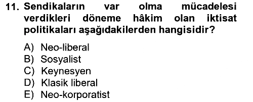 Sendikacılık 2012-2013 Ara Sınav - 11. soru