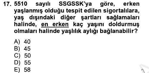 Sosyal Güvenlik Hukuku 2012-2013 Ara Sınav - 17. soru