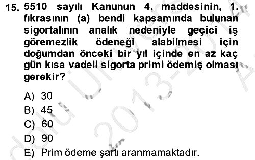 Sosyal Güvenlik Hukuku 2013-2014 Ara Sınav - 15. soru