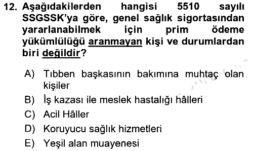 Sosyal Güvenlik Hukuku 2016-2017 Dönem Sonu Sınavı - 12. soru