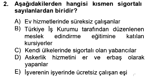 Sosyal Güvenlik Hukuku 2014-2015 Tek Ders Sınavı - 2. soru