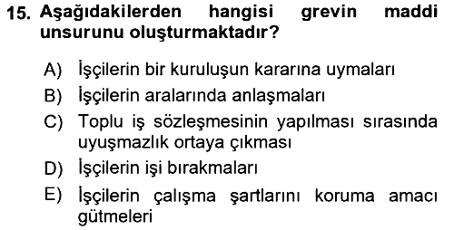 Toplu İş Hukuku 2016-2017 3 Ders Sınavı - 15. soru