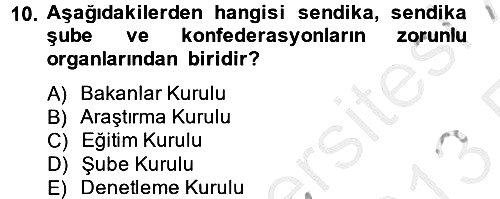 Toplu İş Hukuku 2012-2013 Ara Sınav - 10. soru