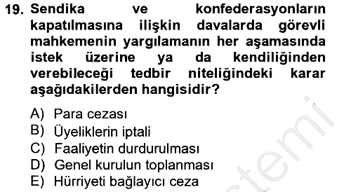 Toplu İş Hukuku 2012-2013 Ara Sınav - 19. soru