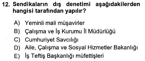 Toplu İş Hukuku 2018-2019 Ara Sınav - 12. soru