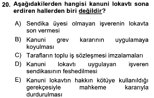 Toplu İş Hukuku 2017-2018 Dönem Sonu Sınavı - 20. soru