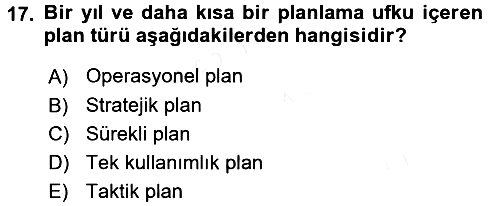 Yönetim ve Organizasyon 2017-2018 Ara Sınav - 17. soru