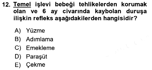 Çocuk Gelişiminde Normal Ve Atipik Gelişim 2018-2019 Ara Sınav - 12. soru