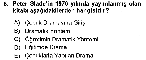 Çocuk Ve Drama 2017-2018 Ara Sınav - 6. soru