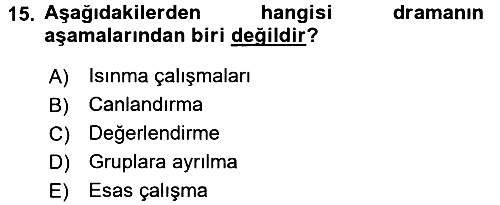 Çocuk Ve Drama 2017-2018 Ara Sınav - 15. soru