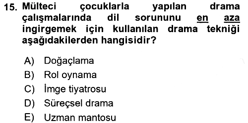 Çocuk Ve Drama 2016-2017 Dönem Sonu Sınavı - 15. soru