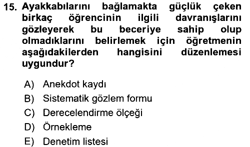Çocukları Tanıma Ve Değerlendirme 2016-2017 Ara Sınav - 15. soru