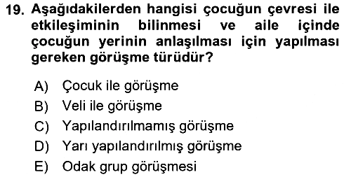 Çocukları Tanıma Ve Değerlendirme 2016-2017 Ara Sınav - 19. soru