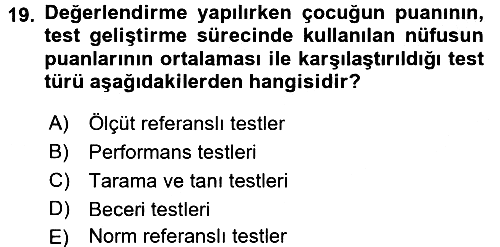 Gelişimsel Tanı Ve Değerlendirme Yöntemleri 2016-2017 3 Ders Sınavı - 19. soru