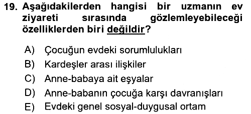 Gelişimsel Tanı Ve Değerlendirme Yöntemleri 2016-2017 Dönem Sonu Sınavı - 19. soru