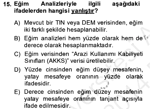 Coğrafi Bilgi Sistemleri 2013-2014 Dönem Sonu Sınavı - 15. soru