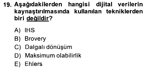 Uzaktan Algılama 2014-2015 Dönem Sonu Sınavı - 19. soru