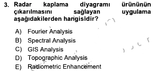 Uzaktan Algılama Uygulamaları 2018-2019 Yaz Okulu Sınavı - 3. soru