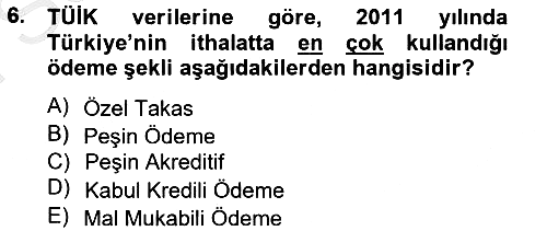 Dış Ticarete Giriş 2012-2013 Dönem Sonu Sınavı - 6. soru