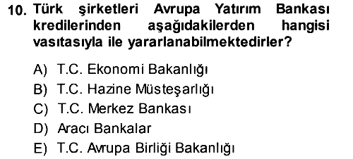 Dış Ticaretin Finansmanı ve Teşviki 2013-2014 Dönem Sonu Sınavı - 10. soru