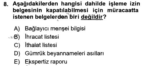 Gümrük Mevzuatı 2016-2017 3 Ders Sınavı - 8. soru