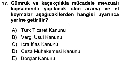 Gümrük Mevzuatı 2017-2018 3 Ders Sınavı - 17. soru
