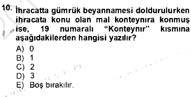 Gümrük Mevzuatı 2013-2014 Ara Sınav - 10. soru