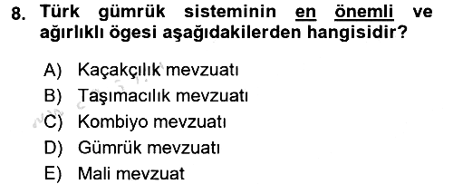 Gümrük Mevzuatı 2016-2017 Ara Sınav - 8. soru