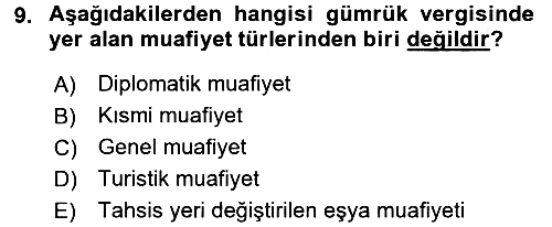 Gümrük Mevzuatı 2017-2018 Ara Sınav - 9. soru