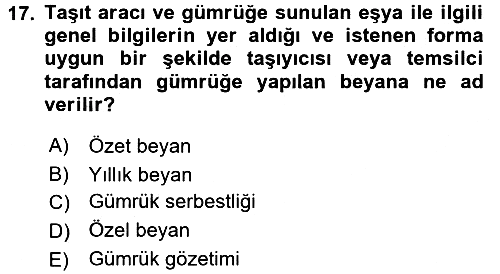 Gümrük Mevzuatı 2017-2018 Ara Sınav - 17. soru