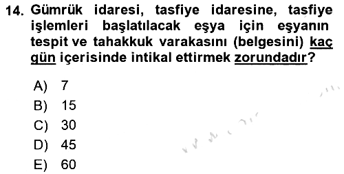 Gümrük Mevzuatı 2021-2022 Ara Sınav - 14. soru