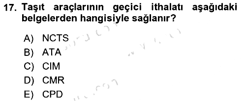 Gümrük Mevzuatı 2022-2023 Ara Sınav - 17. soru