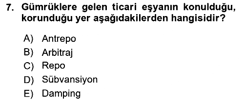 Gümrük Mevzuatı 2023-2024 Ara Sınav - 7. soru