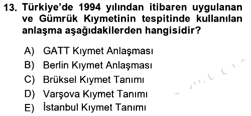 Gümrük Mevzuatı 2023-2024 Ara Sınav - 13. soru