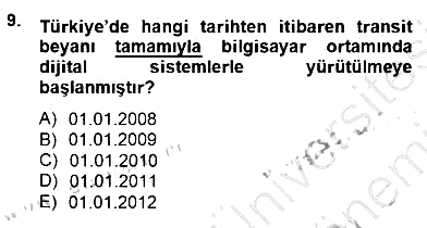 Gümrük Mevzuatı 2012-2013 Dönem Sonu Sınavı - 9. soru